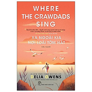 Sách Xa Ngoài Kia Nơi Loài Tôm Hát - Where The Crawdads Sing