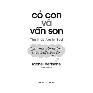 Sách Có Con Và Vẫn Son: Cha Mẹ Giành Lại Cuộc Sống Riêng Tư