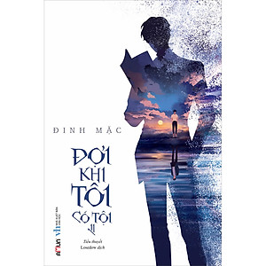 Đợi Khi Tôi Có Tội (Đinh Mặc)