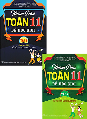 Combo Khám Phá Toán 11 Để Học Giỏi - Tập 1 + Tập 2 (Dùng Kèm SGK Kết Nối Tri Thức Với Cuộc Sống) (Bộ 2 Cuốn)_HA 