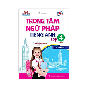 Sách Trọng Tâm Ngữ Pháp Tiếng Anh Lớp 4 Tập 2 - Có Đáp Án (Tái Bản 01)