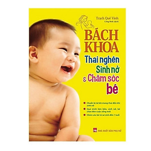 Combo Sách Bà Bầu Nên Đọc:  Bách Khoa Thai Nghén - Sinh Nở Và Chăm Sóc Em Bé + Mang Thai Thành Công  