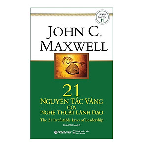 Combo Sách Về Nghệ Thuật Lãnh Đạo : 21 Nguyên Tắc Vàng Của Nghệ Thuật Lãnh Đạo + Tinh Hoa Lãnh Đạo