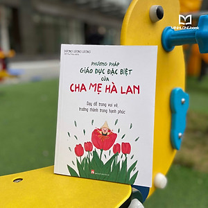 Sách:Phương Pháp Giáo Dục Đặc Biệt Của Cha Mẹ Hà Lan