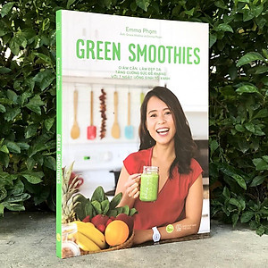 Sách - Green Smoothies - Giảm Cân, Làm Đẹp Da, Tăng Cường Sức Đề Kháng 
