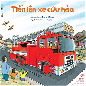 Sách Ehon - Tiến Lên Xe Cứu Hỏa (Tái Bản 2020)