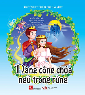 Truyện Cổ Tích Thế Giới Hay Nhất - Nàng Công Chúa Ngủ Trong Rừng