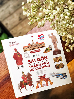 Sách - Đọc Một Hơi - Lịch Sử Sài Gòn-Thành Phố Hồ Chí Minh - Bìa Cứng