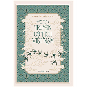 Kho tàng truyện cổ tích Việt Nam (Bộ 5 tập, in lần thứ 10, hiệu chỉnh đầy đủ theo bản gốc, bao gồm 201 truyện chính kèm phần nghiên cứu và khảo dị)