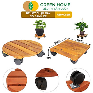 Đế Lót Chậu Cây Greenhome, R30xc8cm, Bằng Gỗ Có Bánh Xe, Thân Thiện Môi Trường, Tiện Lợi, Di Chuyển Chậu Nặng Dễ Dàng