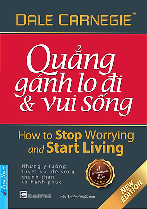 Quẳng Gánh Lo Đi Và Vui Sống (Khổ Nhỏ)