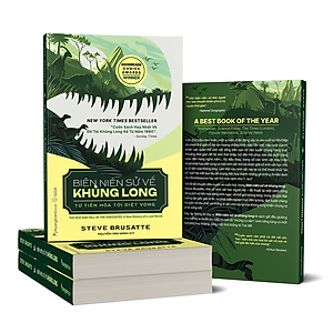 Sách BIÊN NIÊN SỬ VỀ KHỦNG LONG - TỪ TIẾN HÓA TỚI DIỆT VONG