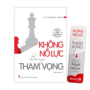 Top Sách Kim Chỉ Nam Cho Bạn Trẻ Đọc Để Thành Công: Không Nỗ Lực Đừng Tham Vọng