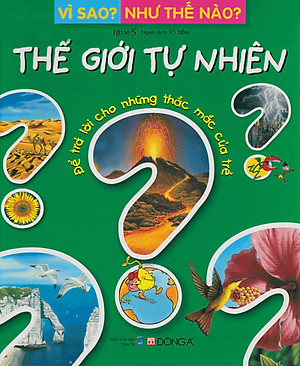 Vì Sao? Như Thế Nào? - Thế Giới Tự Nhiên