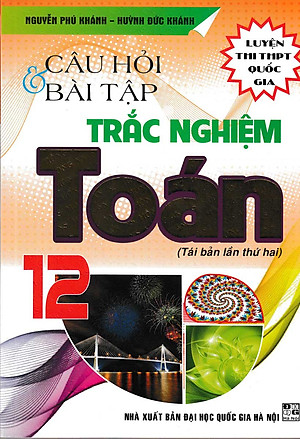 Combo Câu Hỏi Và Bài Tập Trắc Nghiệm Toán 10-11-12 