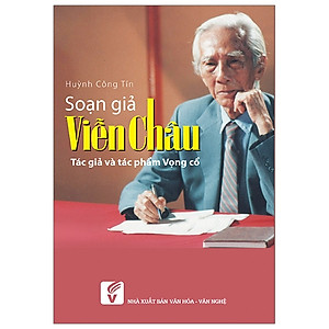 Soạn Giả Viễn Châu - Tác Giả & Tác Phẩm Vọng Cổ