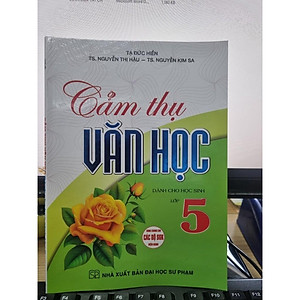 Sách - Cảm Thụ Văn Học Dành Cho Học Sinh Lớp 5 - Dùng Chung Các Bộ SGK Hiện Hành - Hồng Ân