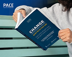 Quản Trị Sự Thay Đổi (Change: How to Turn Uncertainty Into Opportunity) - PACE Books