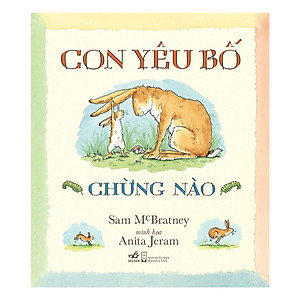 Combo 3Q: Nhà Mình Thích Ở Bên Nhau + Con Yêu Bố Chừng Nào + Mãi Yêu Con (Truyện Tranh Thiếu Nhi Siêu Hay / Những Câu Chuyện Yêu Thương Gia Đình ) + Poster An Toàn Cho Con Yêu