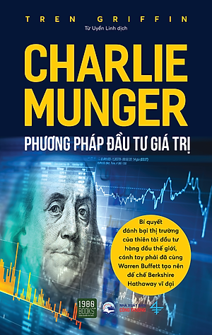 Charlie Munger - Phương pháp đầu tư giá trị - Bản Quyền