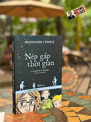 (Giải thưởng Newbery Medal 1963) Sách (Comic) - NẾP GẤP THỜI GIAN - Madeleine L’Engle - Nhã Nam