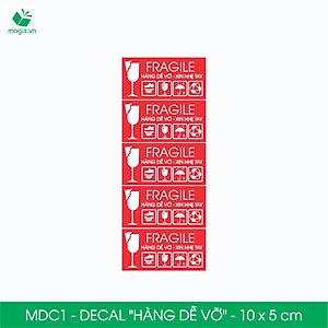 MDC1 - 10x5 cm - 500 Decal Fragile - Tem dán HÀNG DỄ VỠ - Sticker Nhãn dán có keo