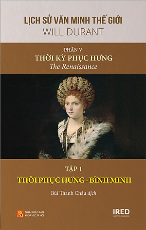 Lịch Sử Văn Minh Thế Giới - Phần V: Thời Kỳ Phục Hưng (Bộ 3 Tập)