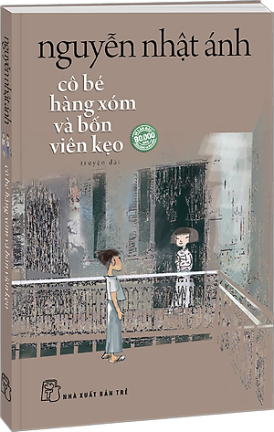 Sách Nguyễn Nhật Ánh - Cô Bé Hàng Xóm Và Bốn Viên Kẹo - Tặng Kèm Random 1 Trong 4 Mẫu Bookmark + Sticker