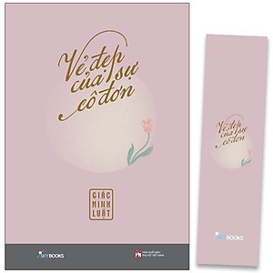 Vẻ Đẹp Của Sự Cô Đơn - Tặng Kèm Bookmark