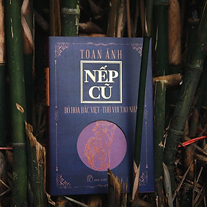 Sách Nếp cũ - Bó hoa Bắc Việt - Thú vui tao nhã