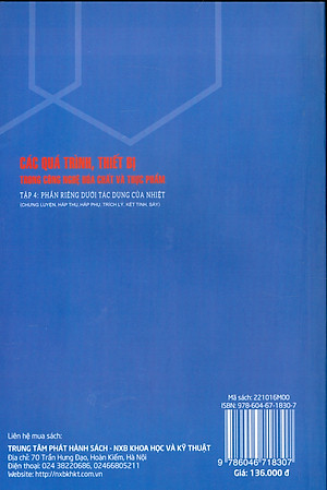 Các Quá Trình, Thiết Bị Trong Công Nghệ Hóa Chất Và Thực Phẩm, Tập 4: Phần Riêng Dưới Tác Động Của Nhiệt (Chưng Luyện, Hấp Thụ, Hấp Phụ, Trích Lý, Kết Tinh, Sấy)