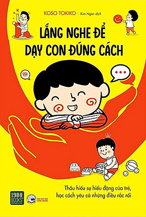 Lắng Nghe Để Dạy Con Đúng Cách
