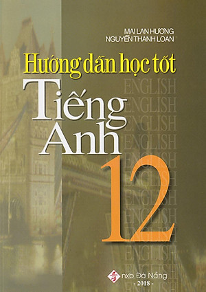 Sách Hướng Dẫn Học Tốt Tiếng Anh 12