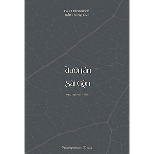 Sách Dưới Tán Chò Nâu Sài Gòn (Song ngữ Việt-Anh)