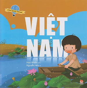 Sách Vòng Quanh Thế Giới: Việt Nam (Tái Bản 2019)