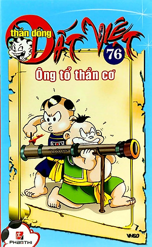 Thần Đồng Đất Việt 76 - Ông Tổ Thần Cơ