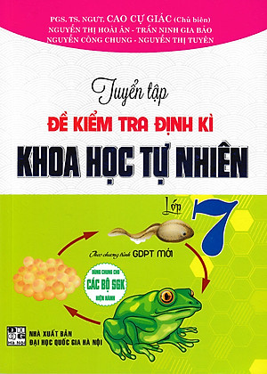 Sách bổ trợ- Tuyển Tập Đề Kiểm Tra Định Kì Khoa Học Tự Nhiên Lớp 7 (Theo Chương Trình GDPT Mới)_HA