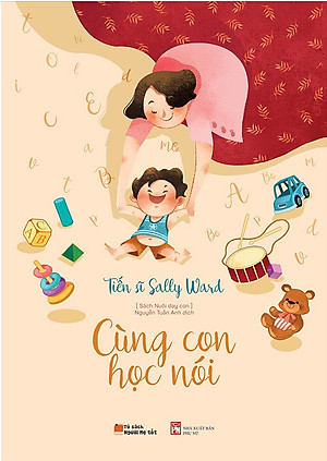 Sách Nuôi Dạy Con - Cùng Con Học Nói