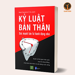 KỶ LUẬT BẢN THÂN - Sức Mạnh Lớn Từ Hành Động Nhỏ - Matt Sandrini - (bìa mềm)