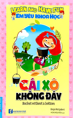 Sách Em Yêu Khoa Học - Cái Xô Không Đáy (Tái Bản 2020)