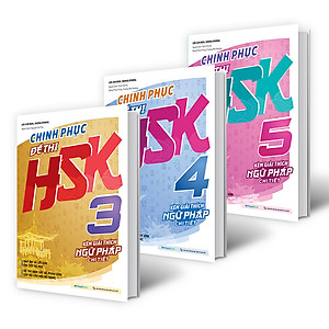 Combo Chinh phục đề thi HSK 3 - HSK 4 - HSK 5 (Kèm giải thích ngữ pháp chi tiết)