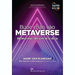 Sách Bước chân vào Metaverse: Để khai thác nền kinh tế tỷ đôla