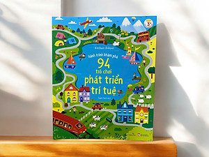 Sách Hành Trình Khám Phá 94 Trò Chơi Phát Triển Trí Tuệ