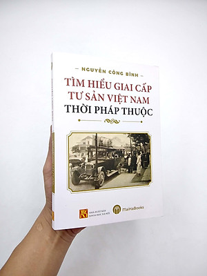 Sách Tìm Hiểu Giai Cấp Tư Sản Việt Nam Thời Pháp Thuộc