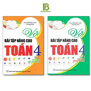 Sách - Vở Bài Tập Nâng Cao Toán Lớp 4 - Bám Sát SGK Chân Trời Sáng Tạo - Nguyễn Đức Tấn - Hồng Ân