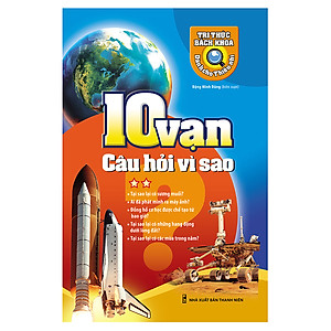 Sách 10 Vạn Câu Hỏi Vì Sao (Tập 2)