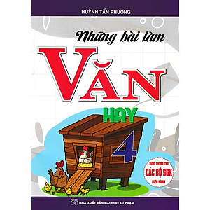 Sách - Những Bài Làm Văn Hay Lớp 4 - Dùng Chung Cho Các Bộ SGK Hiện Hành - Hồng Ân