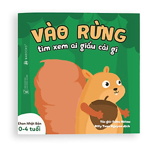 Sách Ehon - Vào rừng xem ai giấu cái gì - Dành cho trẻ từ 0 - 4 tuổi