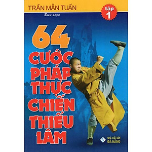 64 Cước Pháp Thực Chiến Thiếu Lâm (Tập 1 + Tập 2)