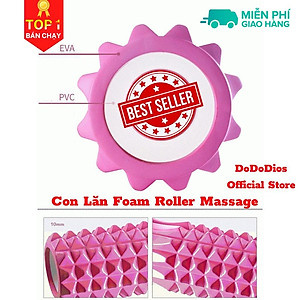 Con lăn Yoga Massage Foarm Roller, ống trụ lăn xốp thể thao giãn cơ có gai roam rollet cao cấp - Chính hãng DoDoDios